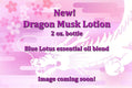 Dragon Musk Lotion- 2 oz. bottle